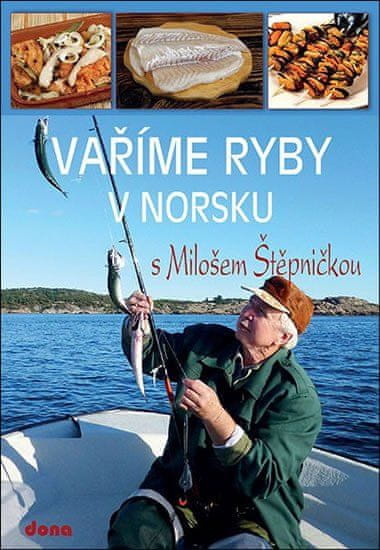 Vaříme ryby v Norsku s Milošem Štěpničkou