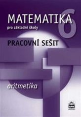 Matematika 6 pro základní školy - Aritmetika - Pracovní sešit