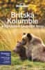 Berkmoes Ryan Ver: Britská Kolumbie a kanadské Skalnaté hory - Lonely Planet