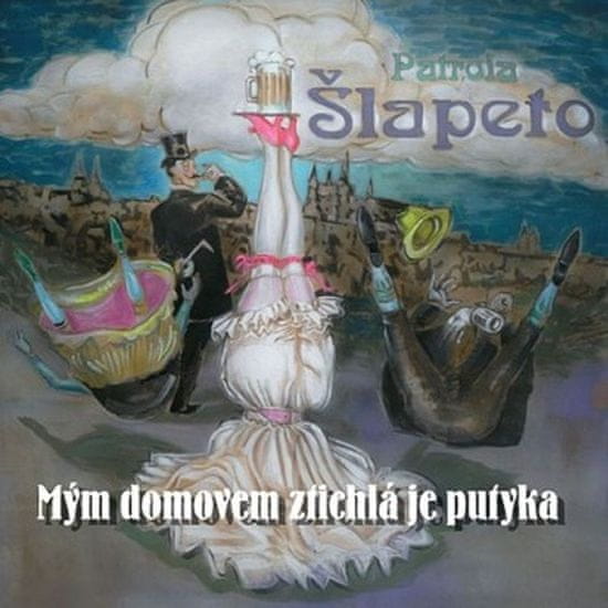 Šlapeto: Mým domovem je ztichlá putyka (CD+DVD)