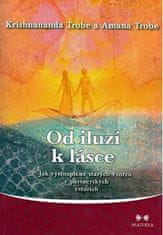 Maitrea Od iluzí k lásce - Jak vystoupit ze starých vzorců v partnerských vztazích