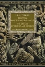 John Ronald Reuel Tolkien: Legenda o Sigurdovi a Gudrún/ The Legend of Sigurd and Gudrún - Bilingvní
