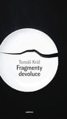 Tomáš Král: Fragmenty devoluce