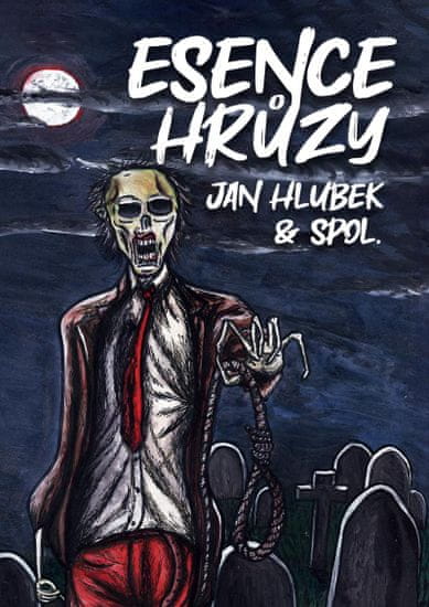 Hlubek Jan: Esence hrůzy