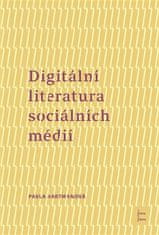 Pavla Hartmanová: Digitální literatura sociálních médií