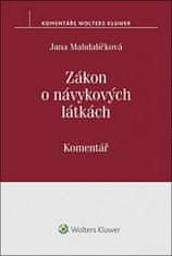 Jana Mahdalíčková: Zákon o návykových látkách - (č. 167/1998 Sb.). Komentář