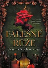 Jessica S. Olsonová: Falešné růže