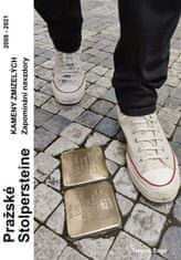 Trevor Sage: Pražské Stolpersteine - Kameny zmizelých - Zapomínání navzdory 2008 - 2021