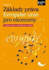 Vladimír Týč: Základy práva Evropské unie pro ekonomy - 7. přepracované a aktualizované vydání
