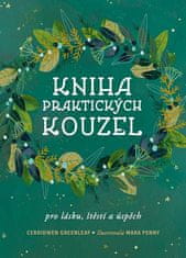 Cerridwen Greenleaf: Kniha praktických kouzel