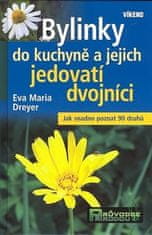 Dreyer Eva Maria: Bylinky do kuchyně a jejich jedovatí dvojníci