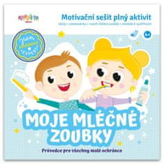 Škodová Lucie: Moje mléčné zoubky / Motivační sešit plný aktivit