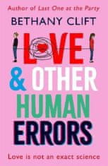 Clift Bethany: Love And Other Human Errors: the most original rom-com you´ll read this year!