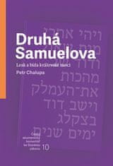 Petr Chalupa: Druhá Samuelova - Lesk a bída královské moci