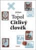 Jáchym Topol: Citlivý člověk