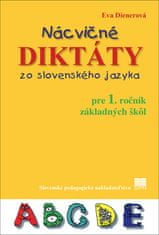 Eva Dienerová: Nácvičné diktáty zo slovenského jazyka pre 1. ročník základných škôl
