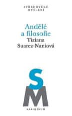 Tiziana Suarez-Naniová: Andělé a filosofie - Subjektivita a kosmologická role odloučených substancí na konci 13. století