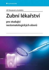 Grada Zubní lékařství pro studující nestomatologických oborů (kolektiv autorů)