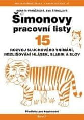 PADU ŠPL 15 - Rozvoj sluchového vnímání - Rozvoj sluchového vnímání, rozlišování hlásek, slabik a slov (Štanclová Eva)