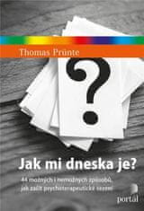 PADU Jak mi dneska je? 44 možných i nemožných způsobů, jak začít psychoterapeutické sezení (Prünte Thomas)