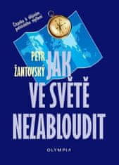 PADU Jak ve světě nezabloudit - Čítanka k dějinám politického myšlení (Žantovský Petr)