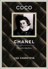 Lisa Chaneyová: Coco Chanel - Pohled zblízka