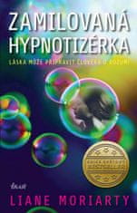 Moriarty Liane: Zamilovaná hypnotizérka