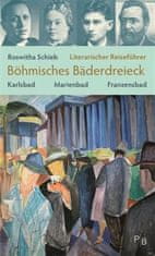 Roswitha Schieb: Literarischer Reiseführer Böhmisches Bäderdreieck