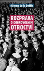 Étienne de La Boétie: Rozprava o dobrovolném otroctví