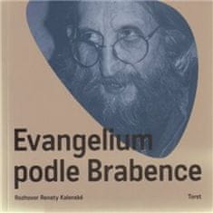 Vratislav Brabenec;Renata Kalenská: Evangelium podle Brabence