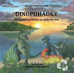 Helena Strouhalová;Ludmila Ondrašíková: Dinopohádky - Dinosauří příběhy na dobrou noc