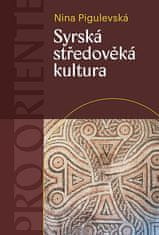 Nina V. Pigulevská: Syrská středověká kultura