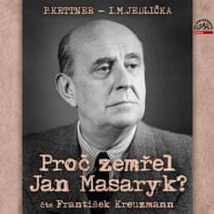 Ivan Milan Jedlička;Petr Kettner: Proč zemřel Jan Masaryk?