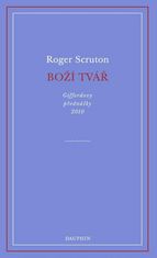 Roger Scruton: Boží tvář - Giffordovy přednášky 2010