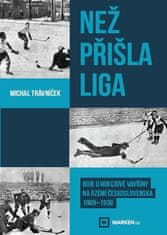 Michal Trávníček: Než přišla liga - Boje o hokejové vavříny na území Československa 1909-1936