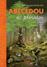 Stanislava Šejblová;Petra Braunová: Abecedou za přítodou