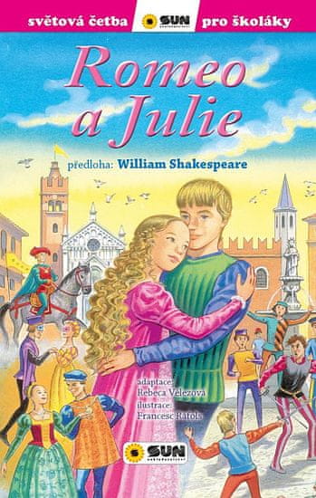 William Shakespeare: Romeo a Julie - Světová četba pro školáky