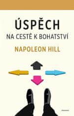 Napoleon Hill: Úspěch – na cestě k bohatství