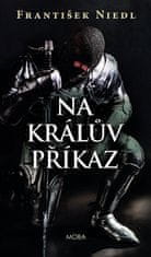 František Niedl: Na králův příkaz