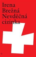 Irena Brežná: Nevděčná cizinka