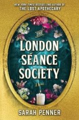 Sarah Penner: London Seance Society