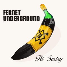 Tři sestry: Fernet Underground (Remastered 2023)