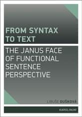 Libuše Dušková: From syntax to Text: the Janus face of Functional Sentence Perspective