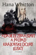 Hana Whitton: Adam ze Zbraslavi a případ královské dcery Elišky