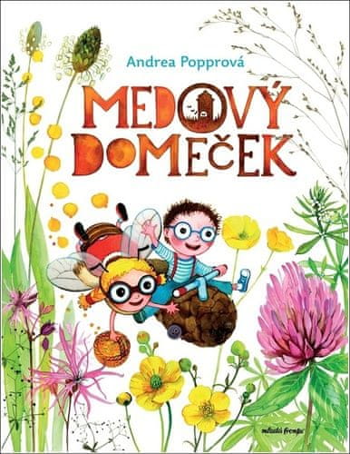 Andrea Popprová: Medový domeček