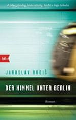 Jaroslav Rudiš: Himmel unter Berlin