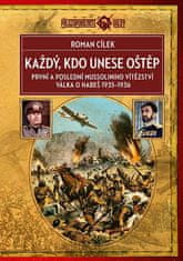 Roman Cílek: Každý, kdo unese oštěp - První a poslední Mussoliniho vítězství / Válka o Habeš