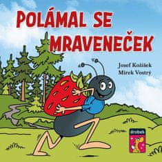 Josef Kožíšek: Polámal se mraveneček