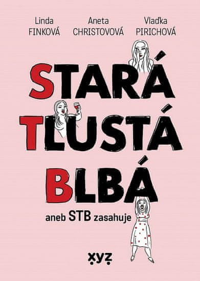 Finková Linda: Stará, tlustá, blbá - STB zasahuje