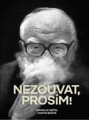 Brýdl Miroslav, Boštík Martin,: Nezouvat, prosím! - Vyprávění emeritního litomyšlského starosty Miro